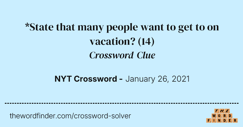 *State that many people want to get to on vacation? crossword clue image