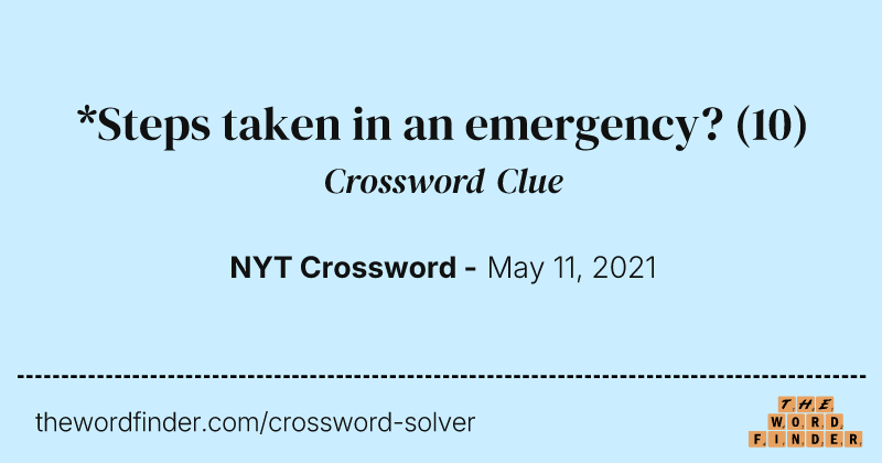 *Steps taken in an emergency? crossword clue image