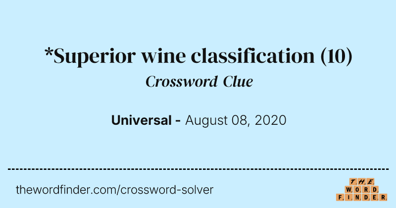 *Superior wine classification crossword clue image