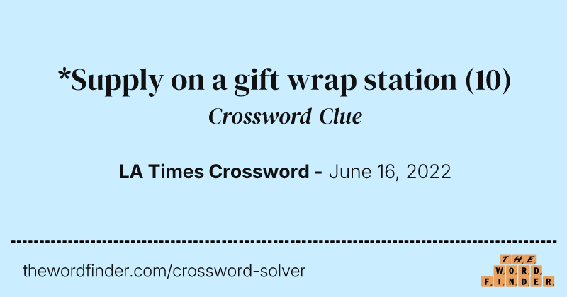 *Supply on a gift wrap station crossword clue image