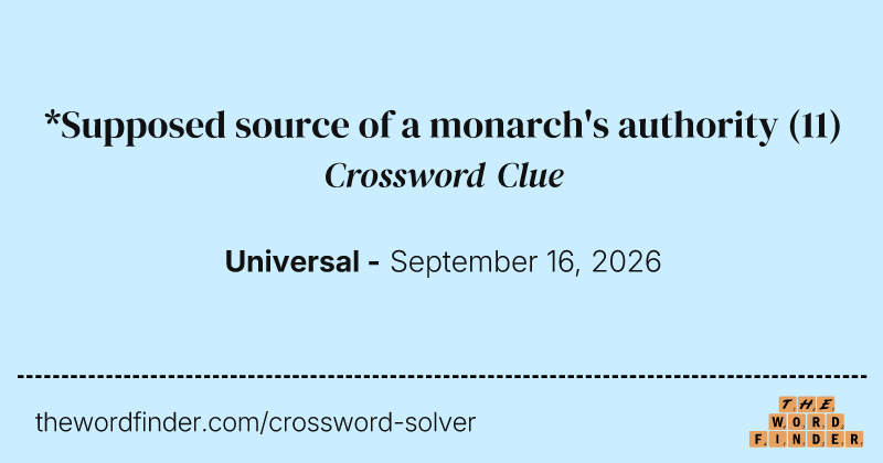 *Supposed source of a monarch's authority crossword clue image