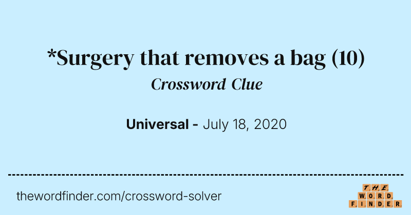 *Surgery that removes a bag crossword clue image
