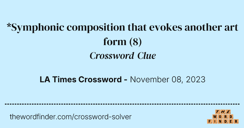 *Symphonic composition that evokes another art form crossword clue image