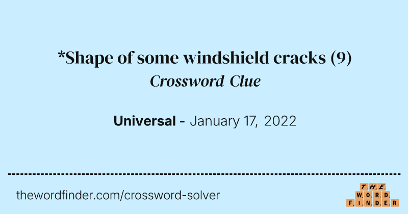 *Shape of some windshield cracks crossword clue image