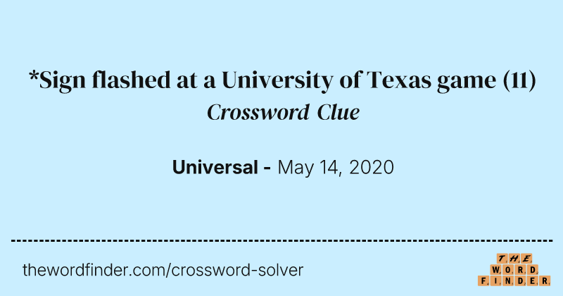 *Sign flashed at a University of Texas game crossword clue image