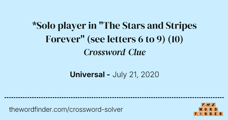 *Solo player in "The Stars and Stripes Forever" (see letters 6 to 9) crossword clue image