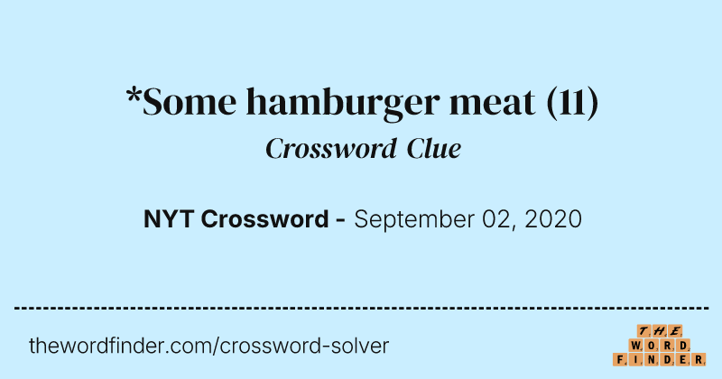 *Some hamburger meat crossword clue image