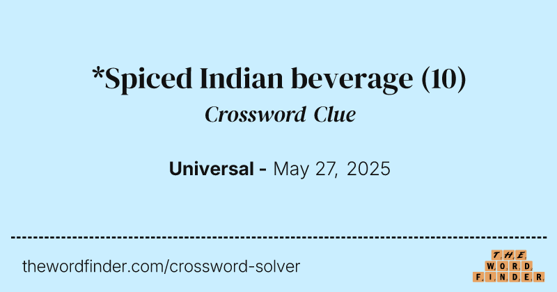 *Spiced Indian beverage crossword clue image