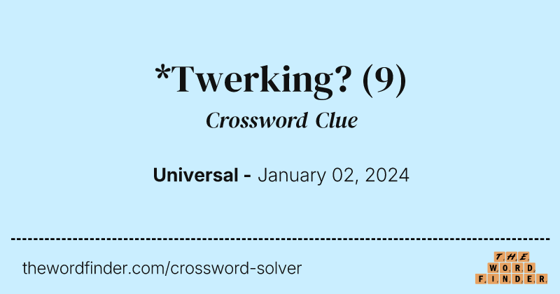 *Twerking? crossword clue image