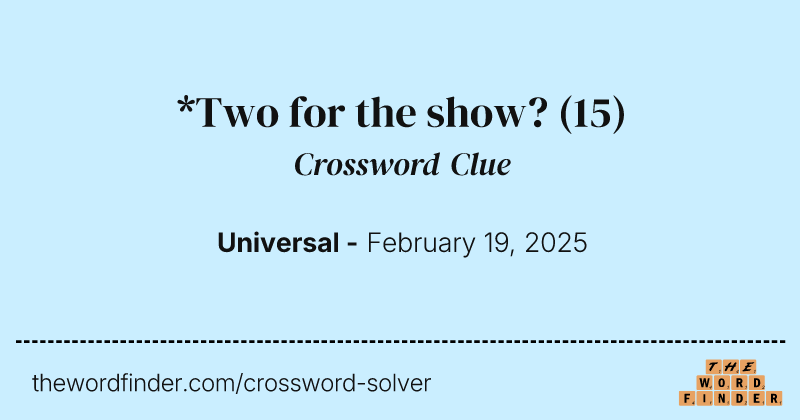 *Two for the show? crossword clue image