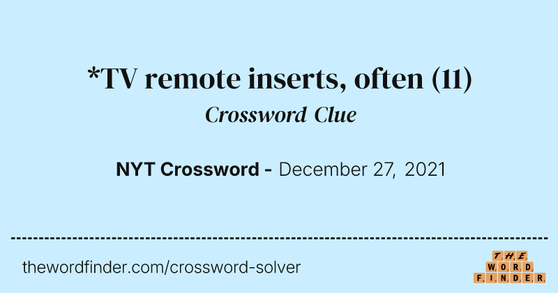 *TV remote inserts, often crossword clue image