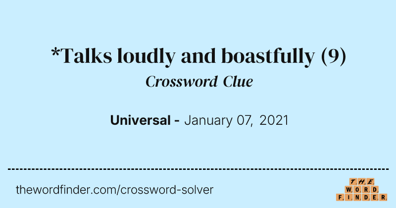 *Talks loudly and boastfully crossword clue image