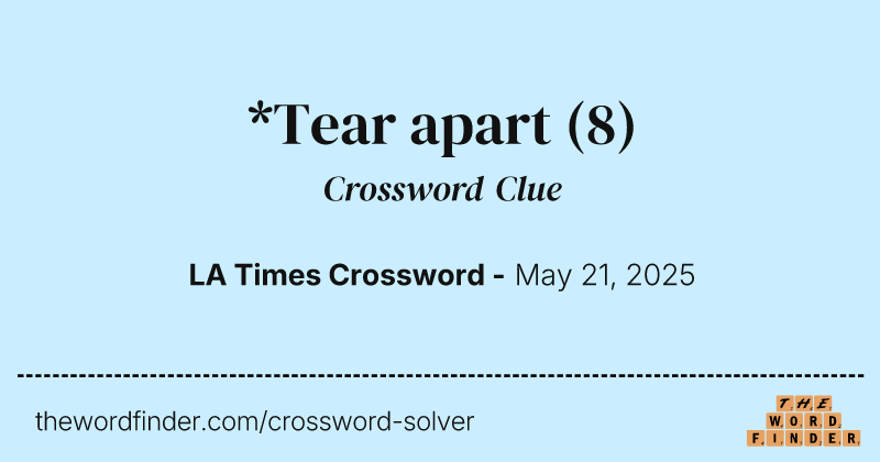*Tear apart crossword clue image
