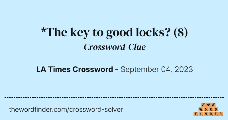 *The key to good locks? crossword clue image