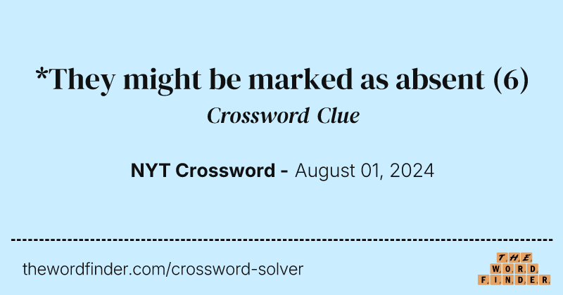 *They might be marked as absent crossword clue image