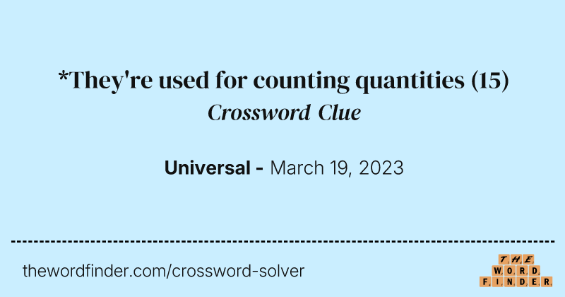 *They're used for counting quantities crossword clue image