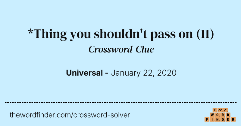 *Thing you shouldn't pass on crossword clue image