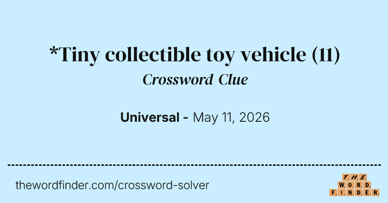 *Tiny collectible toy vehicle crossword clue image