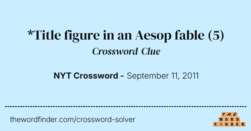 *Title figure in an Aesop fable crossword clue image