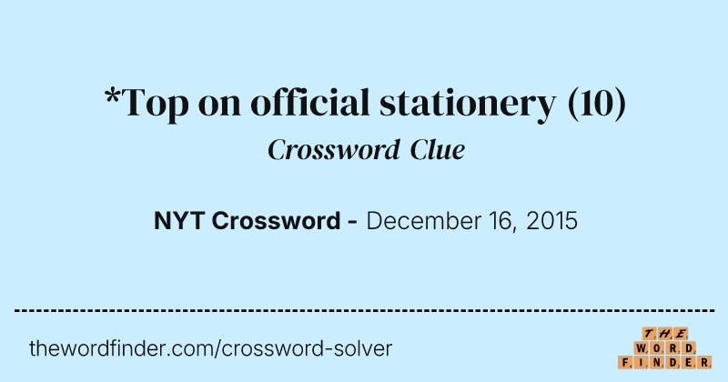 *Top on official stationery crossword clue image