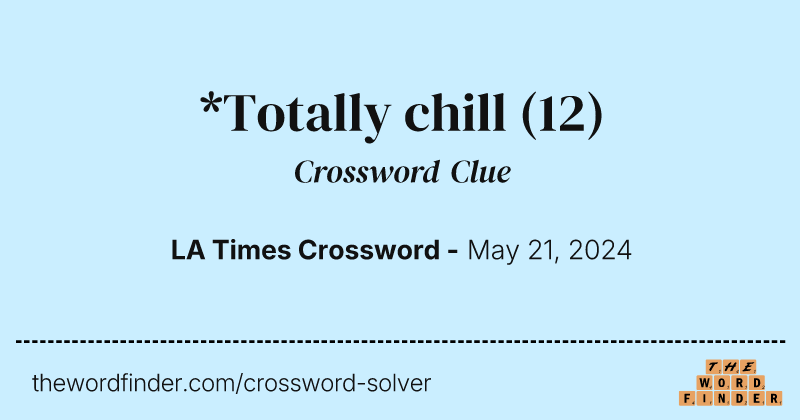*Totally chill crossword clue image