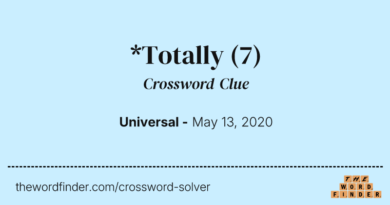 *Totally crossword clue image