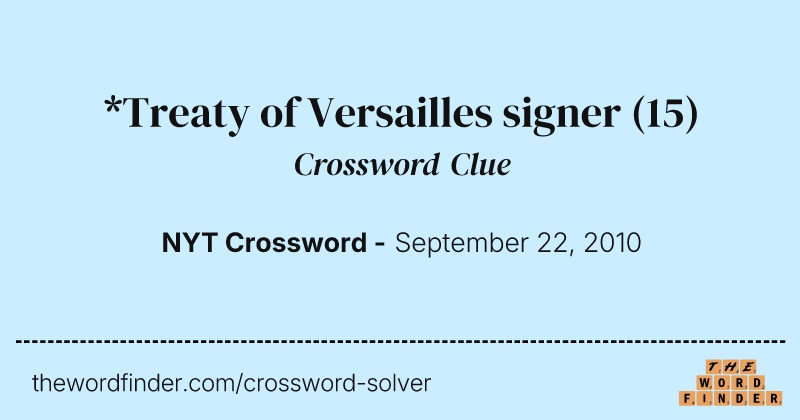 *Treaty of Versailles signer crossword clue image