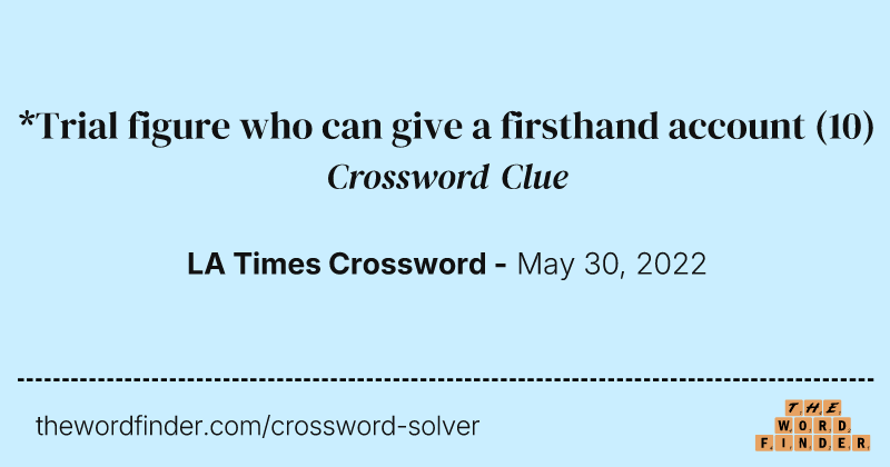 *Trial figure who can give a firsthand account crossword clue image