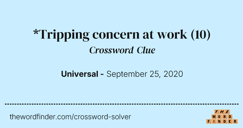 *Tripping concern at work crossword clue image