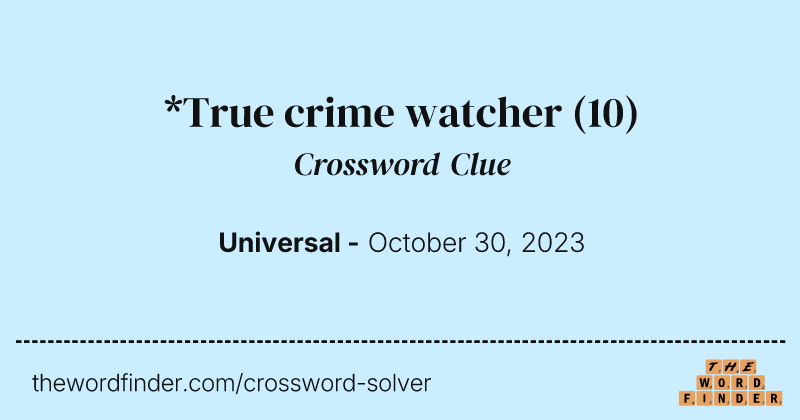 *True crime watcher crossword clue image
