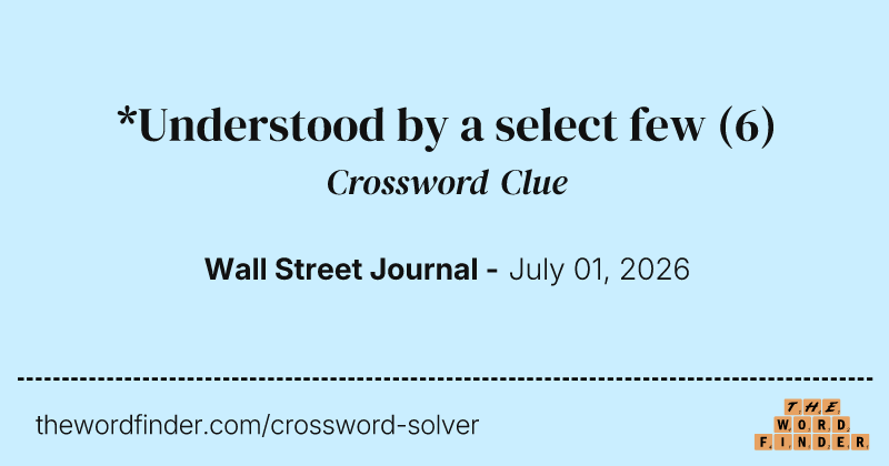 *Understood by a select few crossword clue image
