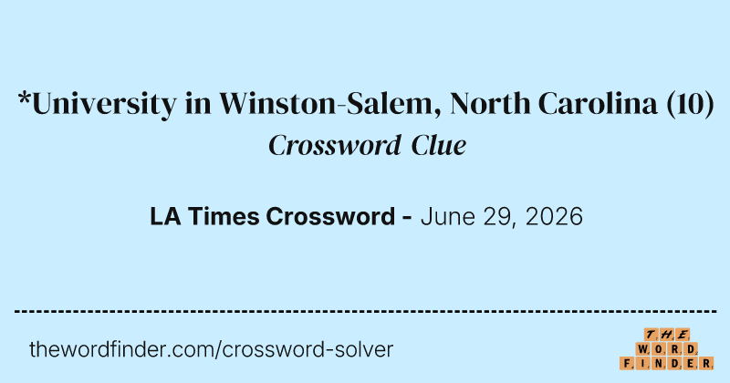*University in Winston-Salem, North Carolina crossword clue image