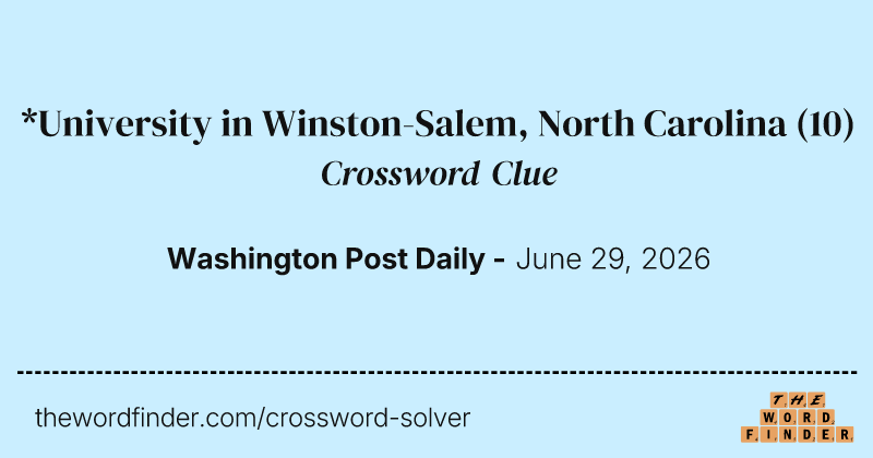 *University in Winston-Salem, North Carolina crossword clue image