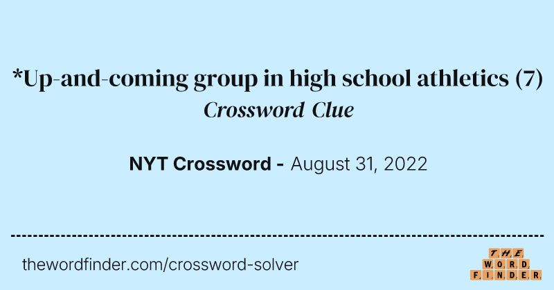 *Up-and-coming group in high school athletics crossword clue image