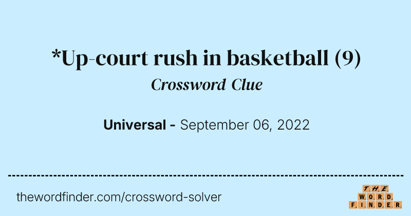 *Up-court rush in basketball crossword clue image