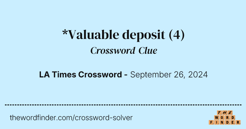 *Valuable deposit crossword clue image