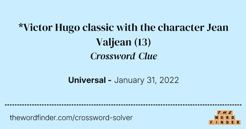 *Victor Hugo classic with the character Jean Valjean crossword clue image