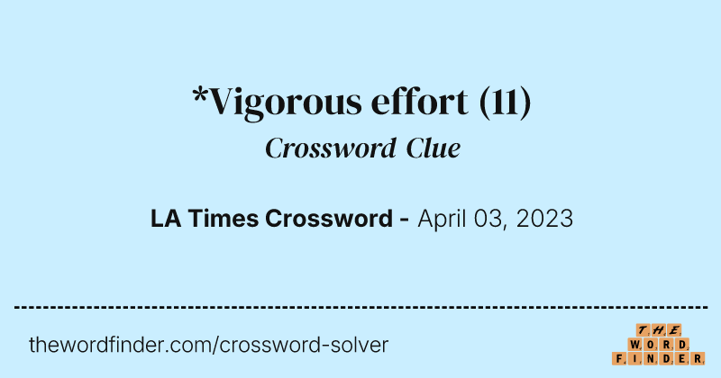 *Vigorous effort crossword clue image