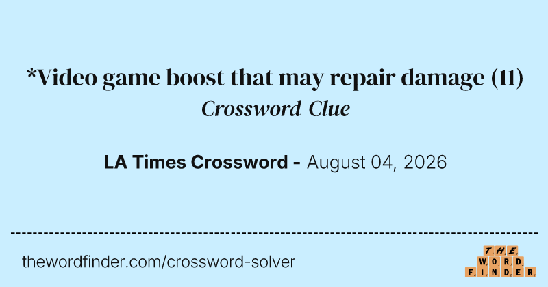 *Video game boost that may repair damage crossword clue image