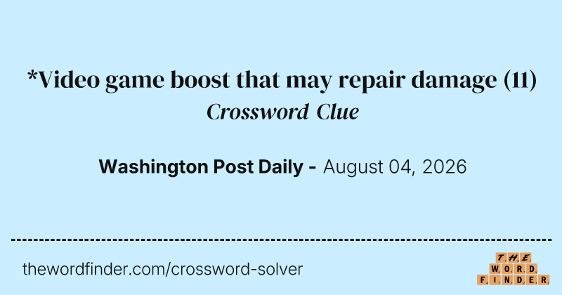 *Video game boost that may repair damage crossword clue image