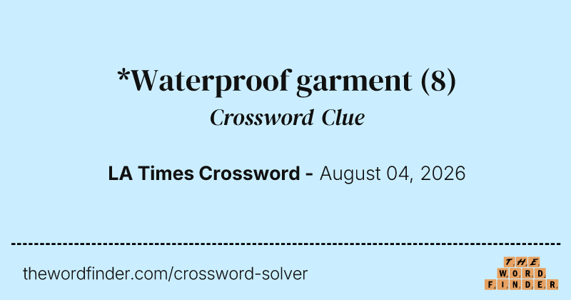 *Waterproof garment crossword clue image