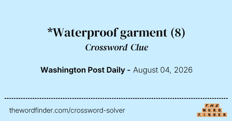 *Waterproof garment crossword clue image