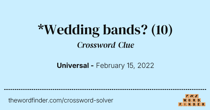 *Wedding bands? crossword clue image