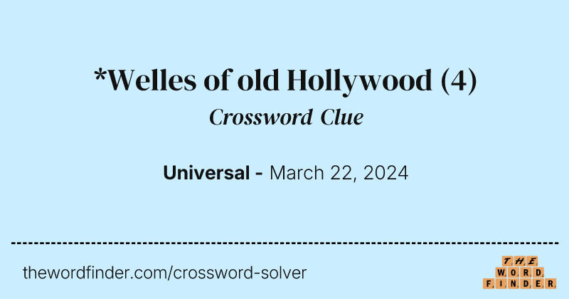 *Welles of old Hollywood crossword clue image