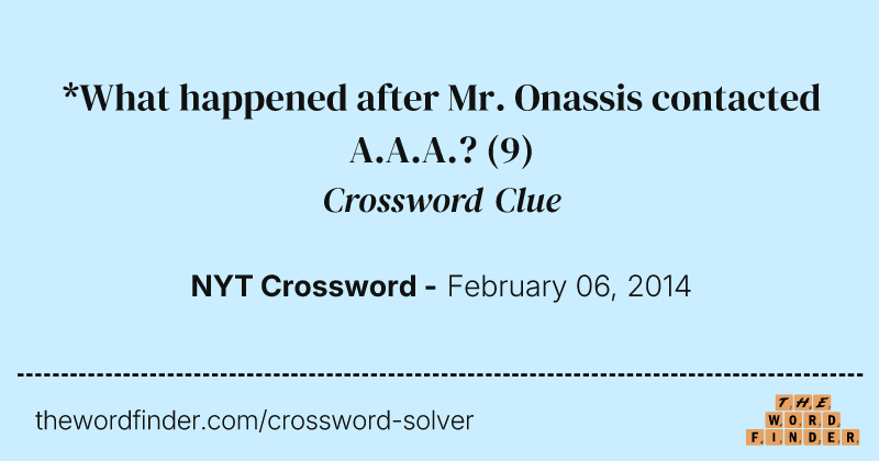 *What happened after Mr. Onassis contacted A.A.A.? crossword clue image