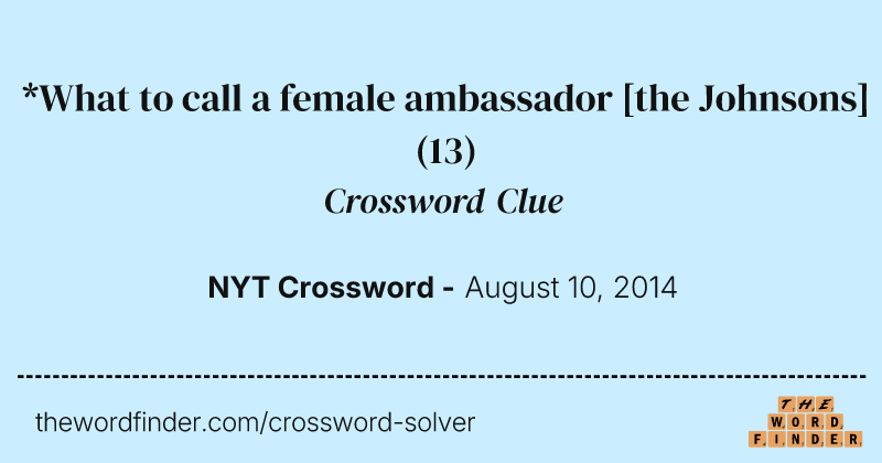 *What to call a female ambassador [the Johnsons] crossword clue image
