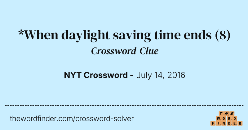 *When daylight saving time ends crossword clue image