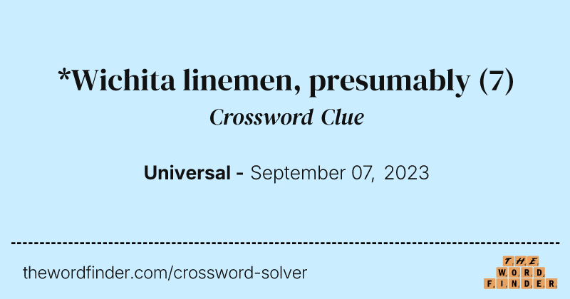 *Wichita linemen, presumably crossword clue image