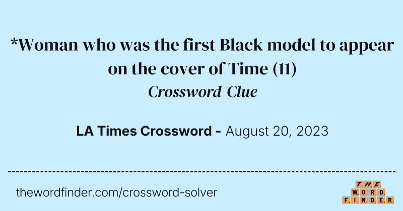 *Woman who was the first Black model to appear on the cover of Time crossword clue image