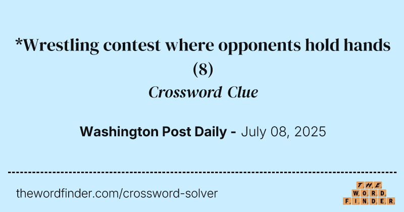 *Wrestling contest where opponents hold hands crossword clue image